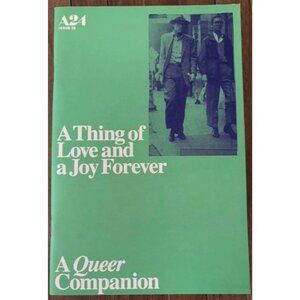 A24 Zine - Issue 28: A Thing of Love and a Joy Forever: A Queer Companion Zine